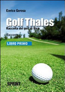 Golf thales. Raccolta del golf di Bico. Libro primo