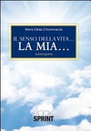 Il senso della vita... La mia...