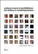 Colore e luce in architettura. Fra antico e contemporaneo