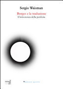 Borges e la traduzione. L'irriverenza della periferia