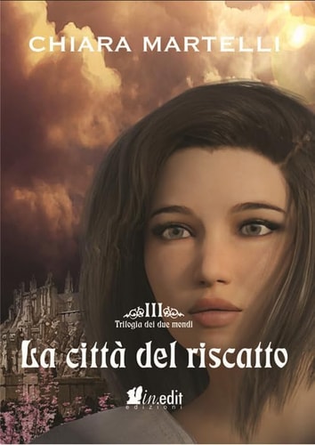 La città del riscatto. Trilogia dei due mondi