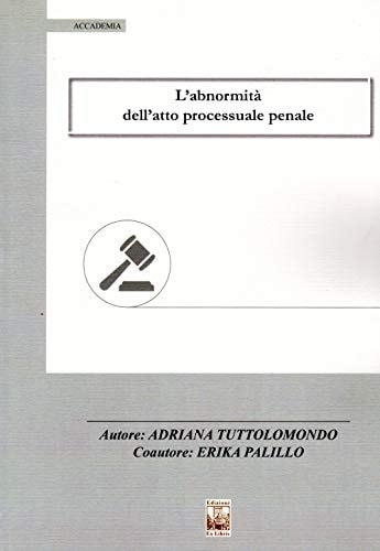 L'abnormità dell'atto processuale penale