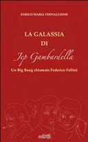 La galassia di Jep Gambardella. Un Big Bang chiamato Federico Fellini