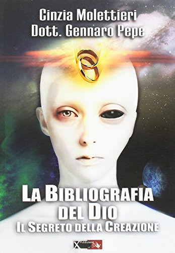 La bibliografia del Dio. Il segreto della creazione