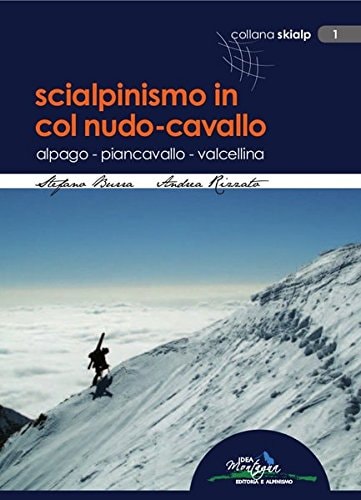 Scialpinismo in Col Nudo-Cavallo. Alpago, Piancavallo, Valcellina