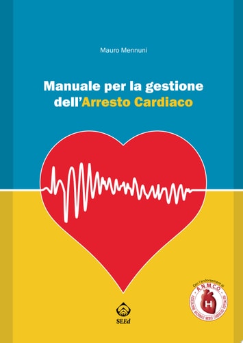 Manuale per la gestione dell’Arresto Cardiaco