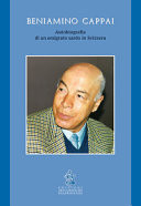 Beniamino Cappai. Autobiografia di un emigrato sardo in Svizzera