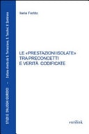 Le «prestazioni isolate» tra preconcetti e verità codificate