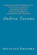 Obblighi Di Pubblicità E Tutela Della Riservatezza Nella Pubblica Amministrazion
