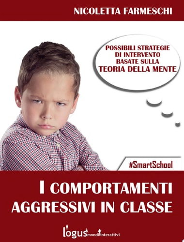 Comportamenti aggressivi in classe Possibili strategie sulla base della teoria della mente