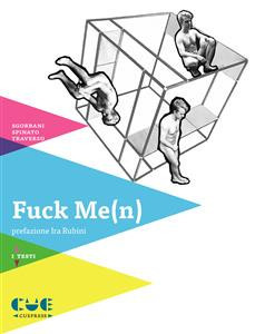 Fuck Me(n): Studi sull’evoluzione del genere maschile (Italian Edition)