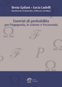 Esercizi di probabilità per l'ingegneria, le scienze e l'economia