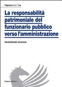 La responsabilità patrimoniale del funzionario pubblico verso l'amministrazione