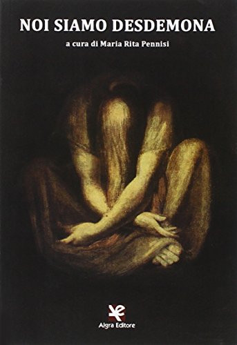 Noi siamo Desdemona