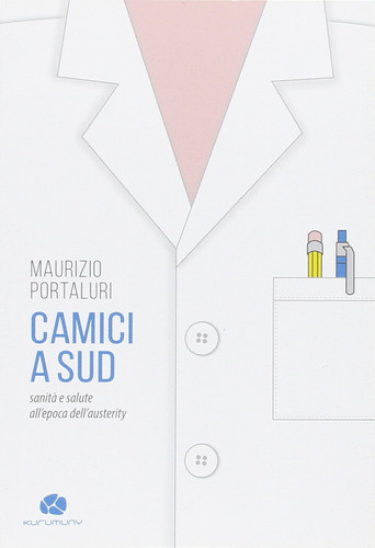 Camici a sud. Sanità e salute all'epoca dell'austerity