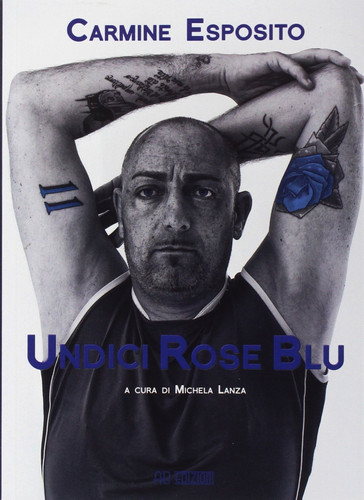 Undici rose blu. La biografia di Carmine Esposito