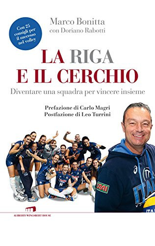 La riga e il cerchio. Diventare una squadra per vincere insieme