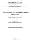 La missione dei Servi di Maria in Arabia carteggio (1839-1850) : in appendice, gli altri documenti d'archivio