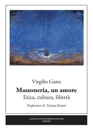 Massoneria, un amore etica, cultura, libertà