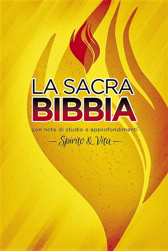 La sacra Bibbia. Spirito e vita