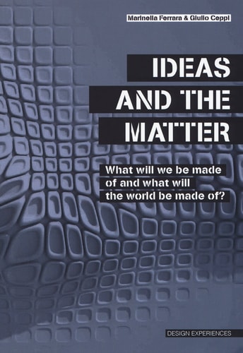 Ideas and the matter what will be made of and what will the world be made of?