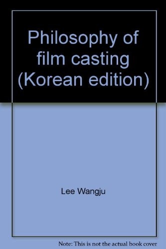 Philosophy of film casting (Korean edition)