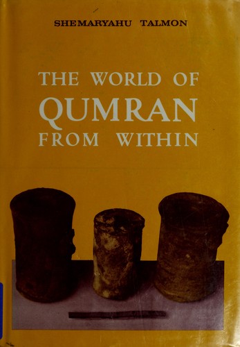 World of Qumran from Within: Collected Studies
