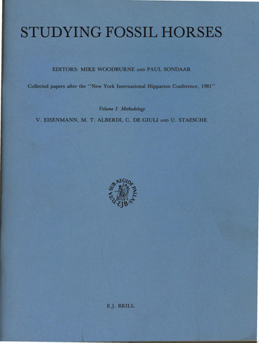 Studying Fossil Horses Collected Papers After the New York International Hipparion Conference, 1981