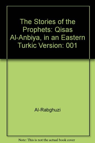 The Stories of the Prophets An Eastern Turkish Version