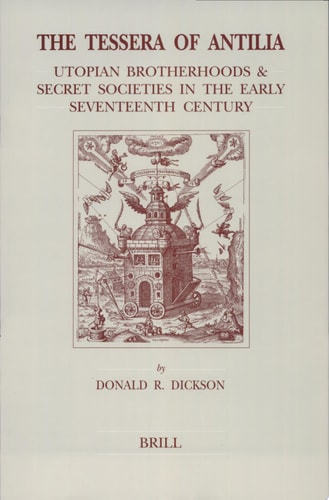 The Tessera of Antilia Utopian Brotherhoods and Secret Societies in the Early Seventeenth Century