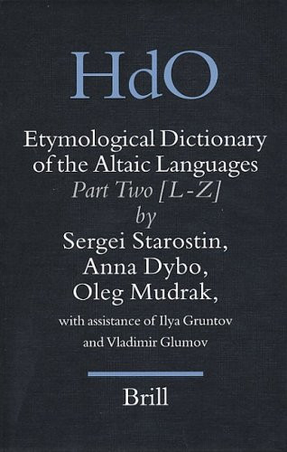 Etymological dictionary of the Altaic languages Handbuch der Orientalistik / hrsg. von B. Spuler .... Abt. 8. Handbook of Uralic studies. L - Z
