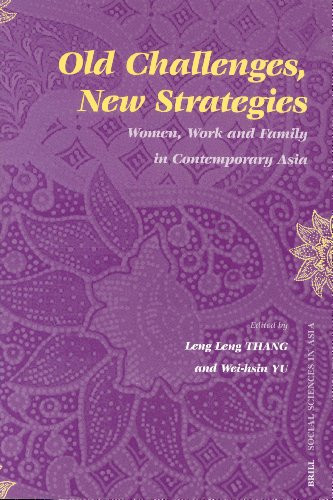 Old Challenges, New Strategies: Women, Work and Family in Contemporary Asia (Social Sciences in Asia, V. 1)