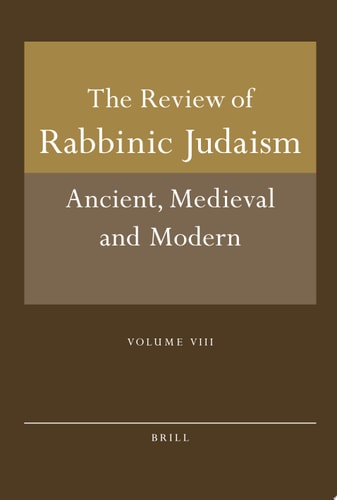 The Review of Rabbinic Judaism Ancient, Medieval, and Modern