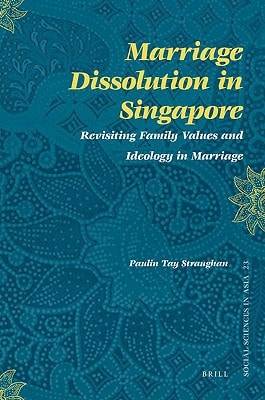 Marriage Dissolution in Singapore (Social Sciences in Asia)