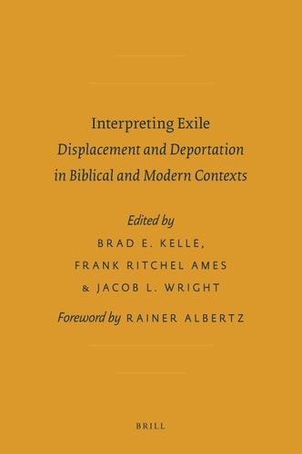 Interpreting Exile Displacement and Deportation in Biblical and Modern Contexts