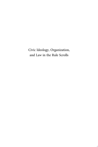 Civic Ideology, Organization, and Law in the Rule Scrolls A Comparative Study of the Covenanters' Sect and Contemporary Voluntary Associations in Political Context
