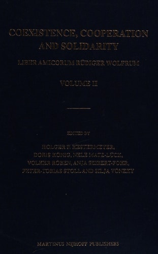 Coexistence, Cooperation and Solidarity Liber Amicorum Rüdiger Wolfrum