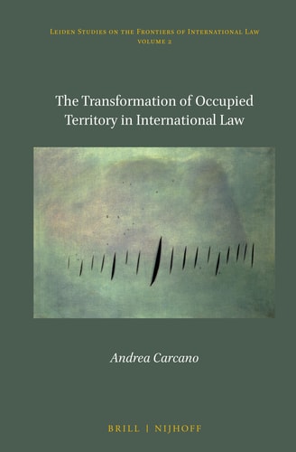 The Transformation of Occupied Territory in International Law