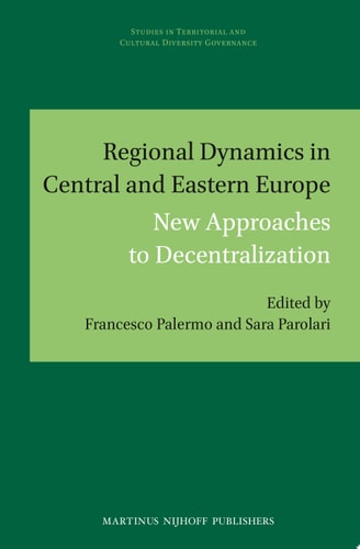 Regional Dynamics in Central and Eastern Europe New Approaches to Decentralization