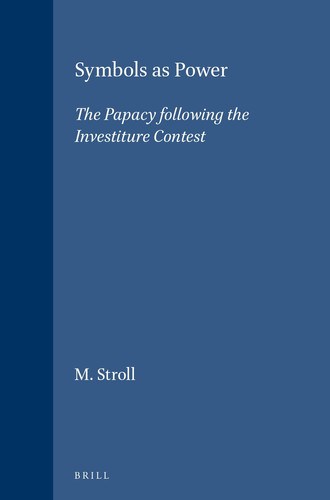Symbols as Power - The Papacy following the Investiture Contest