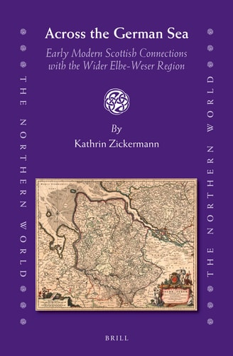Across the German Sea Early Modern Scottish Connections with the Wider Elbe-Weser Region