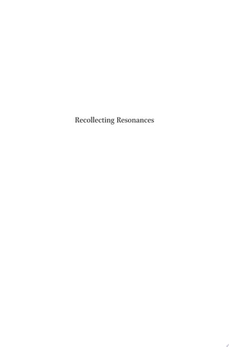 Recollecting Resonances Indonesian-Dutch Musical Encounters