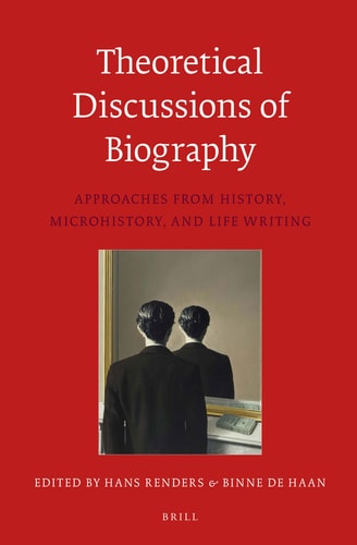 Theoretical Discussions of Biography Approaches from History, Microhistory, and Life Writing