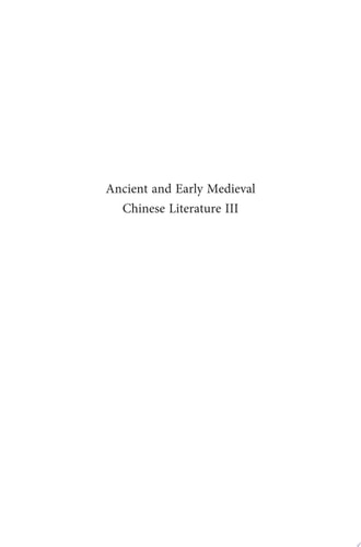Ancient and Early Medieval Chinese Literature (vol. 3 & 4) A Reference Guide, Part Three & Four