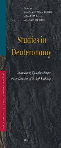 Studies in Deuteronomy - In Honour of C.J. Labuschagne on the Occasion of his 65th Birthday