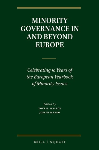 Minority Governance in and Beyond Europe Celebrating 10 Years of the European Yearbook of Minority Issues
