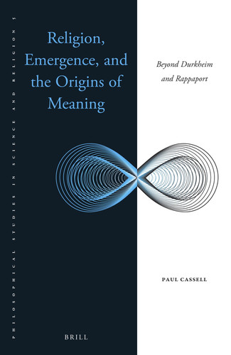 Religion, Emergence, and the Origins of Meaning Beyond Durkheim and Rappaport