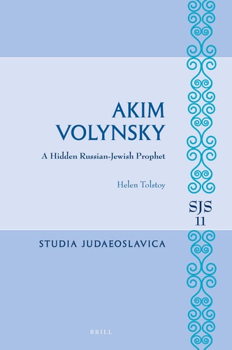 Akim Volynsky A Hidden Russian-Jewish Prophet