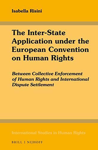 The Inter-state Application Under the European Convention on Human Rights Between Collective Enforcement of Human Rights and International Dispute Settlement