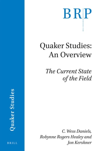 Quaker Studies, an Overview The Current State of the Field